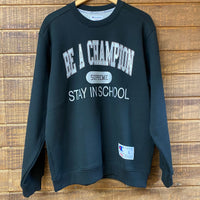 Supreme Champion Stay In School Crewneck