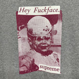 Supreme “Hey F*ck Face” Tee